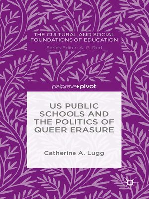 cover image of US Public Schools and the Politics of Queer Erasure